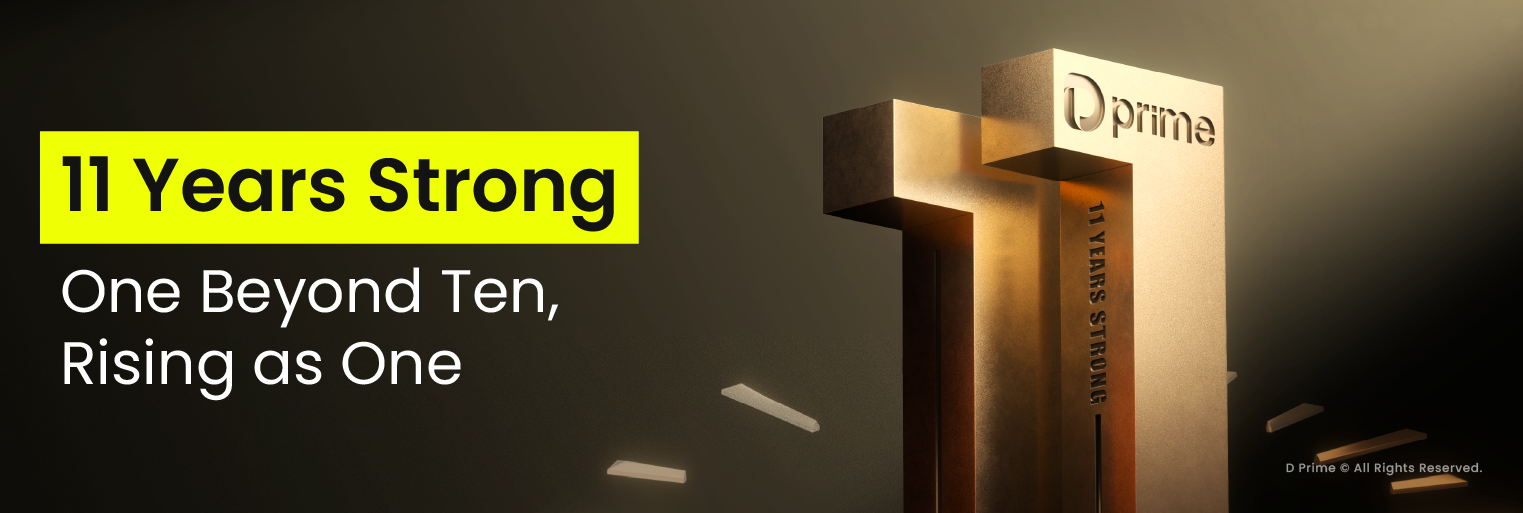 Celebrating 11 Years of D Prime - 11 Years Strong. One Beyond Ten, Rising as One.