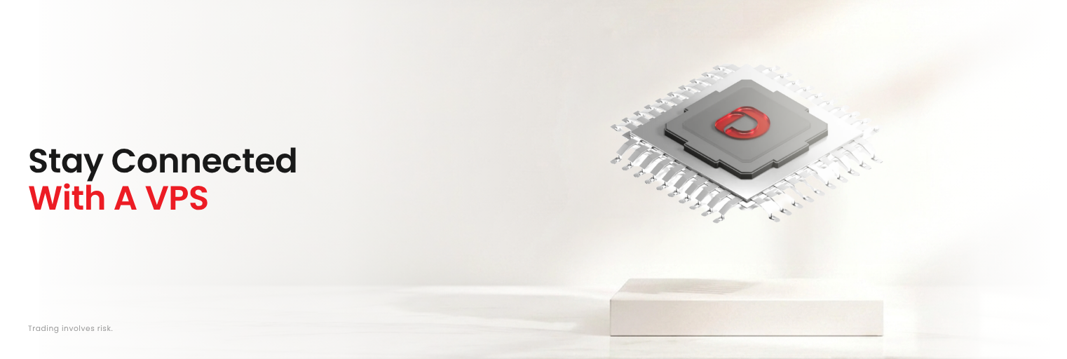 Stay connected with a VPS for better trade execution speed.