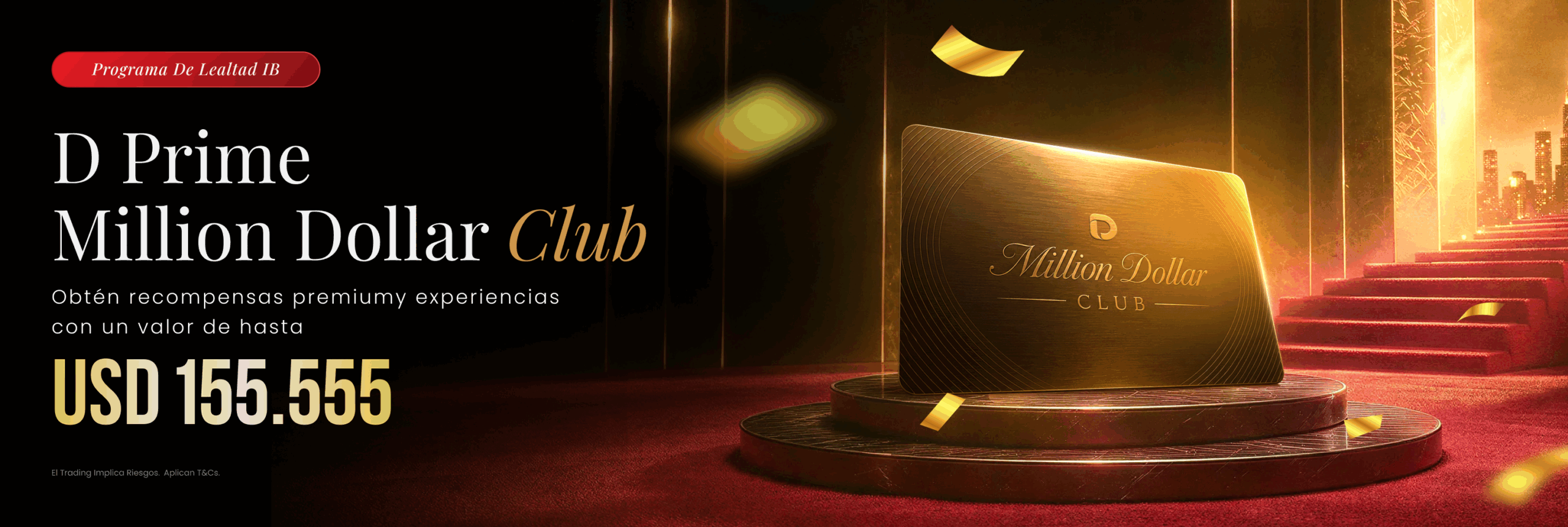 Programa de Lealtad para IB D Prime Million Dollar Club con recompensas de hasta USD 155.555.