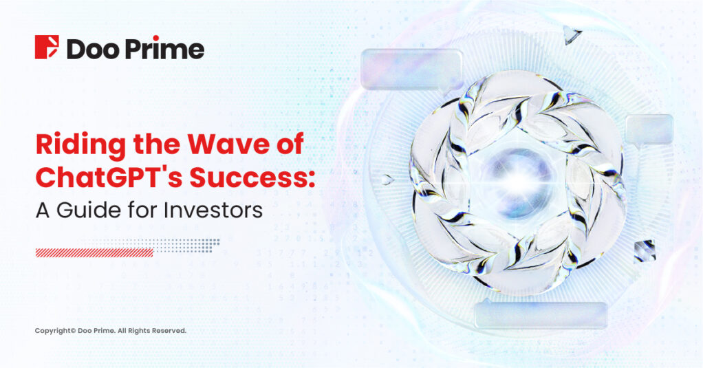 Riding The Wave Of ChatGPT’s Success: A Guide For Investors