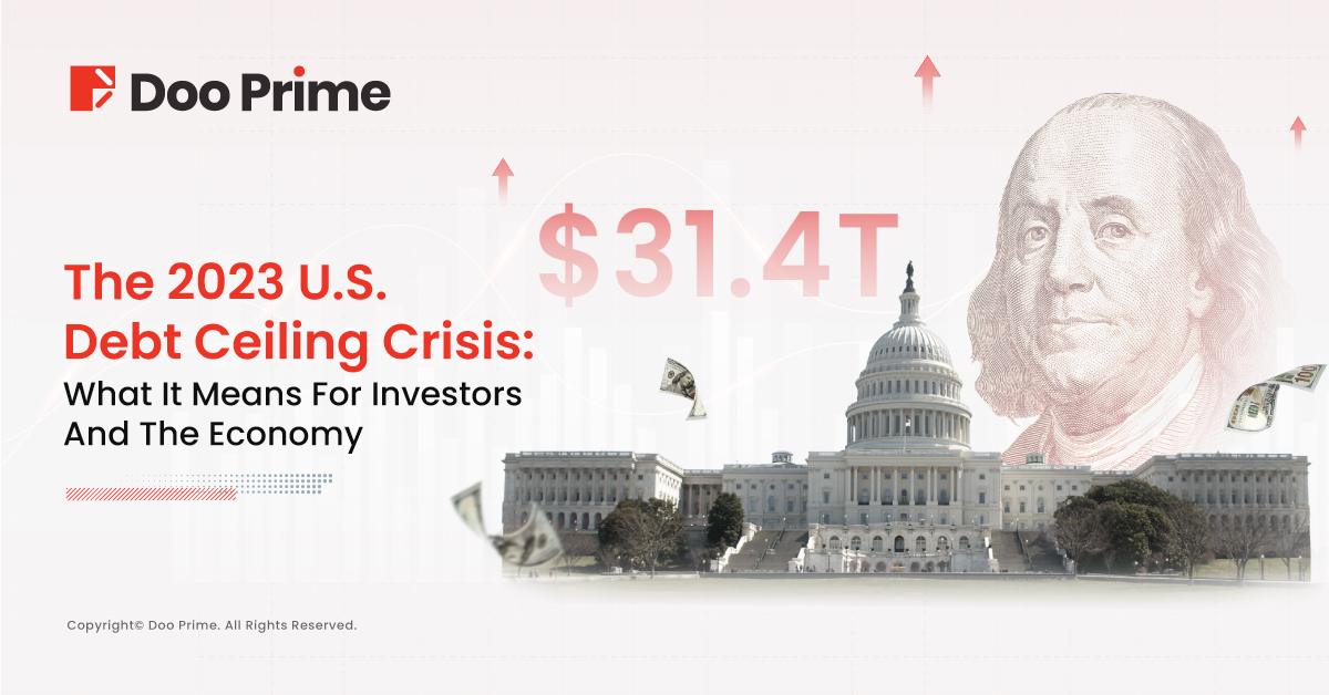 The 2023 U.S. Debt Ceiling Crisis: What It Means For Investors And The Economy